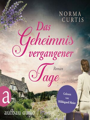 cover image of Das Geheimnis vergangener Tage (Ungekürzt)